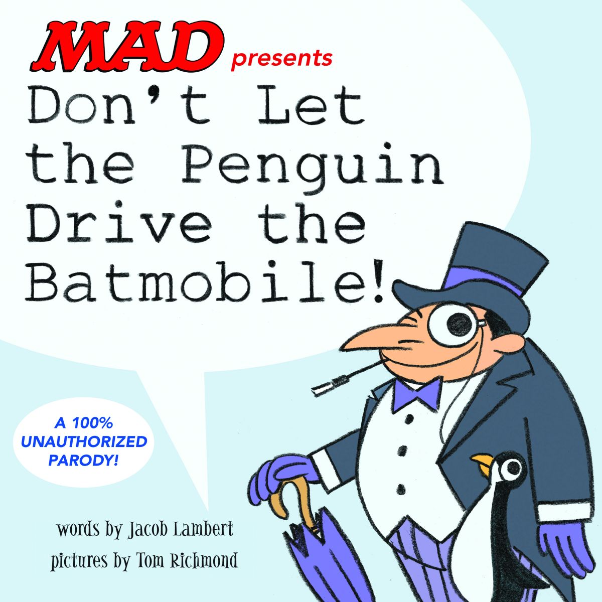 DON’T LET THE PENGUIN DRIVE THE BATMOBILE HC