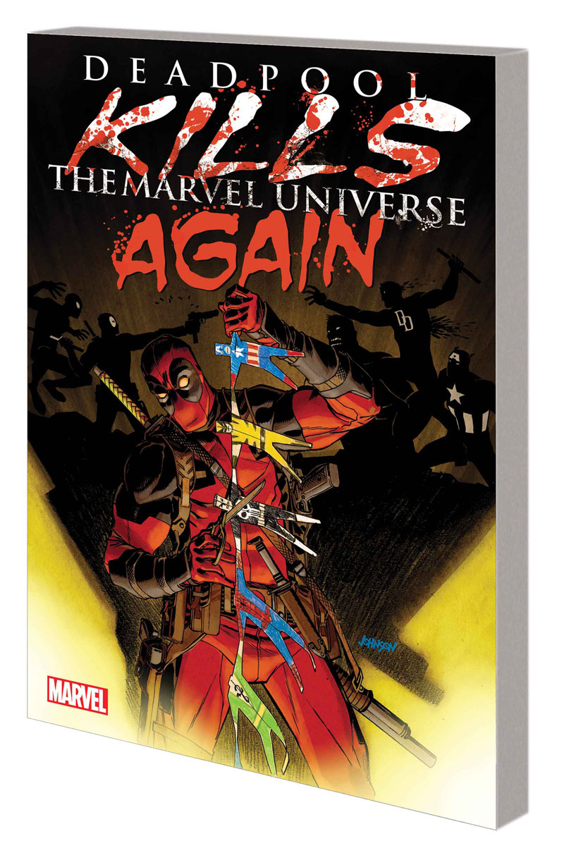 DEADPOOL KILLS THE MARVEL UNIVERSE AGAIN TPB